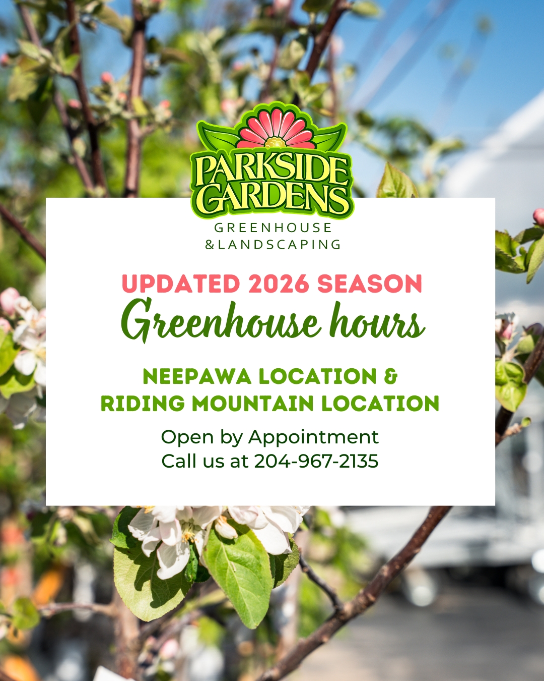 Greenhouse hours - Open by appointment: Call us at 204-967-2135